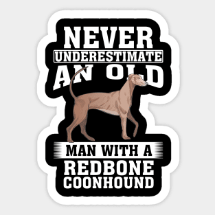 Never Underestimate an Old Man with Redbone Coonhound Sticker